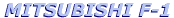 MITSUBISHI F-1